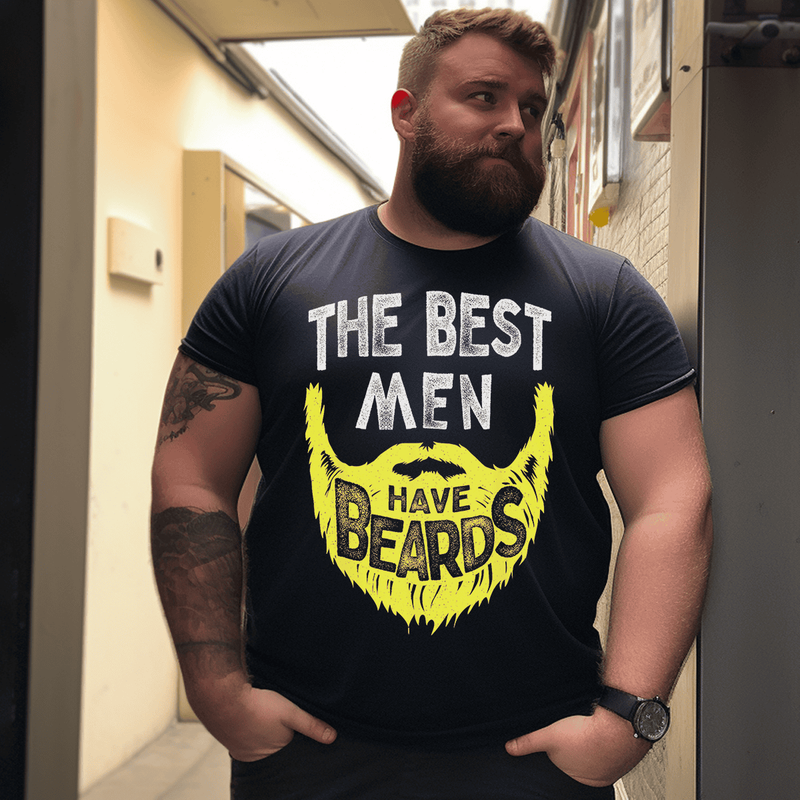 The Best Men Have Beards T-Shirt, Plus Size Oversize T-shirt for Big & Tall Man