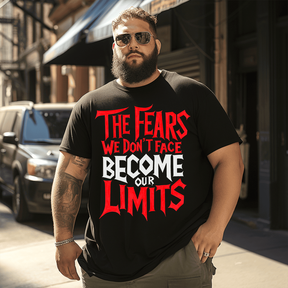 The Fears We Don't Face Become Our Limits Men T Shirt, Plus Size Oversize T-shirt for Big & Tall Man