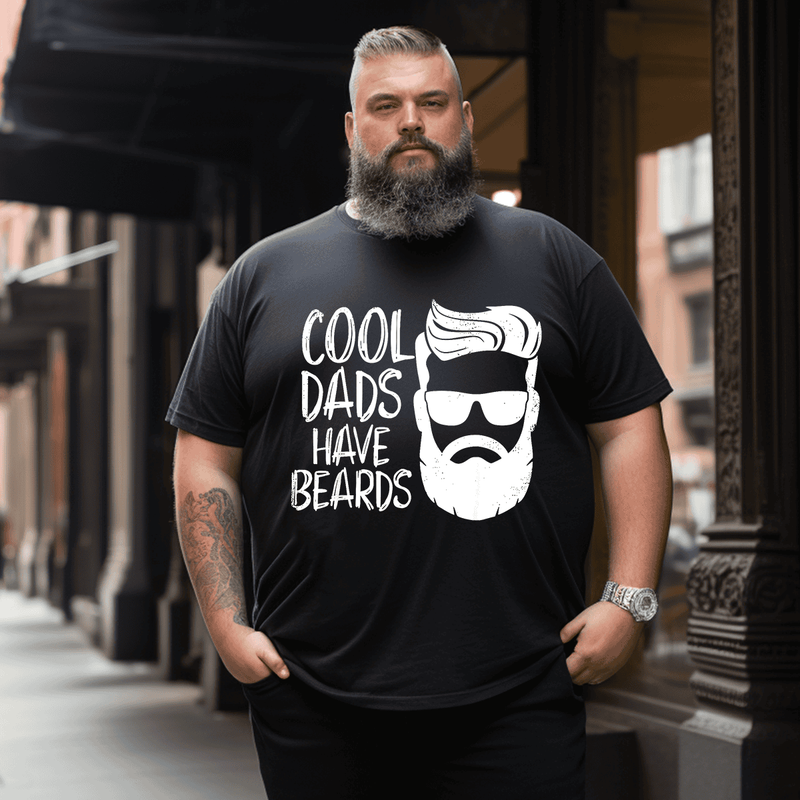 Cool Dads Have Beards T Shirts, Oversize T-shirt for Big & Tall 1XL-9XL