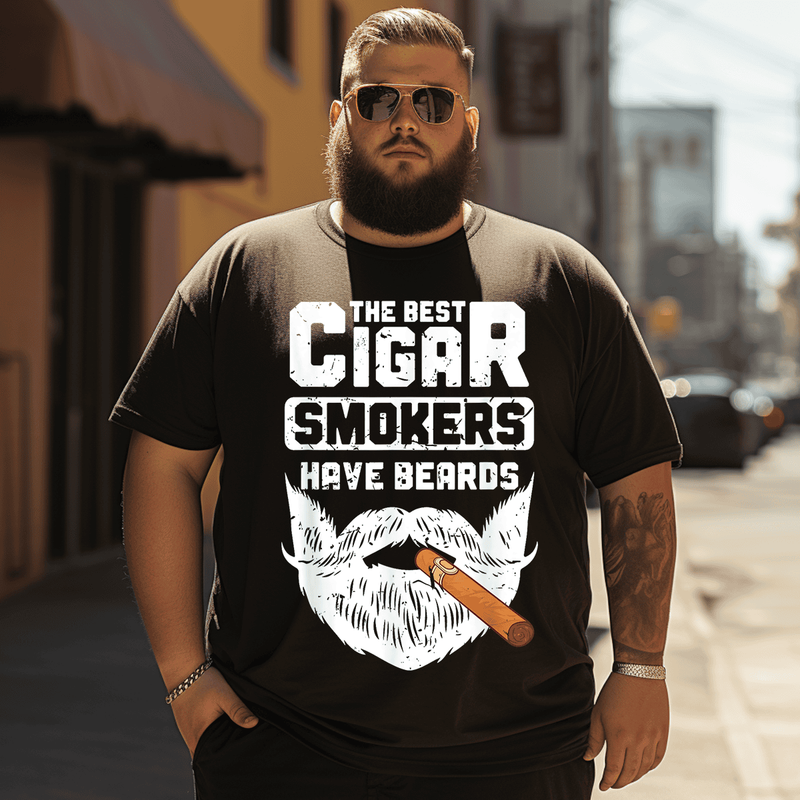 Mens The Best Cigar Smokers Have Beards Cigar Smoker T-Shirt, Plus Size Oversize T-shirt for Big & Tall Man