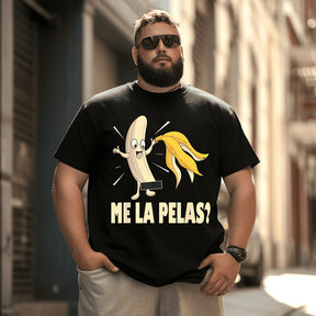 Me La Pelas Funny T-Shirt, Plus Size T-shirt for Men