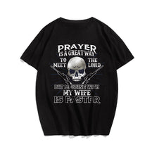 Prayer Is A Great Way To Meet The Lord But Messing With My Daughter Is Faster Men's T-Shirts