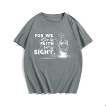 For We Live By Faith Not By Sight. CORINTHIANS 5:7 Men's T-Shirts