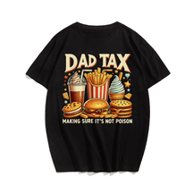 Dad Tax T-shirt for Men, Oversize Plus Size Big & Tall Man Clothing