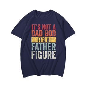 It's Not A Dad Bod It's A Father Figure Men T-Shirt Tee, Funny Retro Vintage,Short Sleeve T-Shirt for Big and Tall