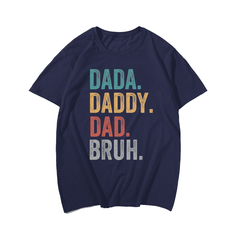 Dada Daddy Dad Bruh Fathers Day Men T-Shirt, Oversized Short Sleeve Plus Size T-Shirt for Big and Tall