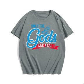 Only The Gods Are Real Men's T-Shirts