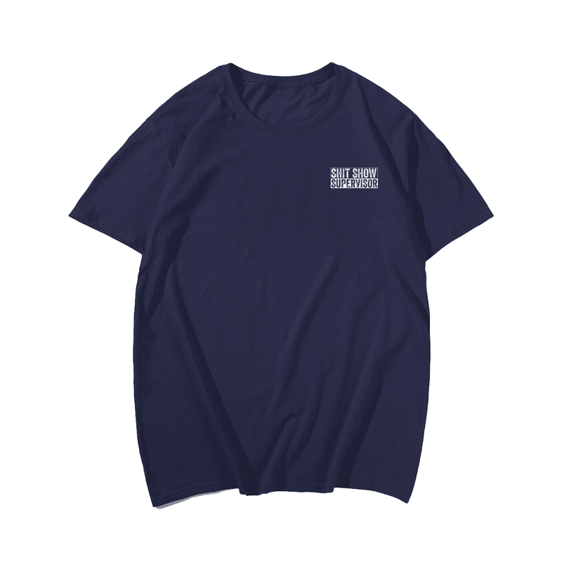 Shitshow Supervisor Funny Men T Shirt, Plus Size Oversized T-Shirt for Man 1XL-9XL