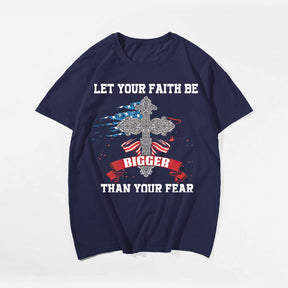 Let Your Faith Be Bigger Than Your Fear Men's T-Shirts