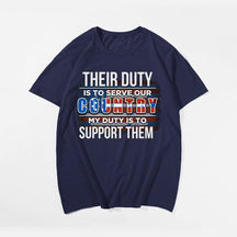 Their Duty Is To Serve Our Duty Is To Support T-shirt for Men, Oversize Plus Size Man Clothing - Big Tall Men Must Have
