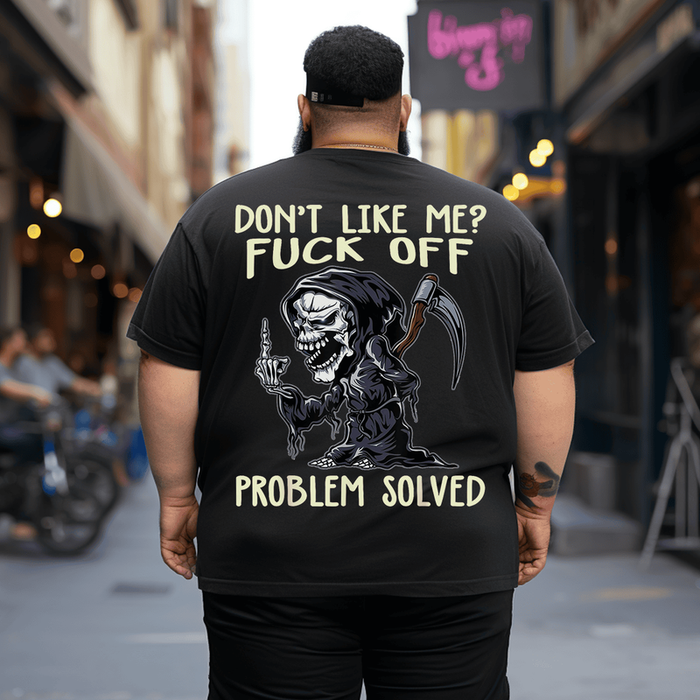 Don't Like Me Fuck Off Problem Solved Funny Grim Reaper T-Shirt, Plus ...