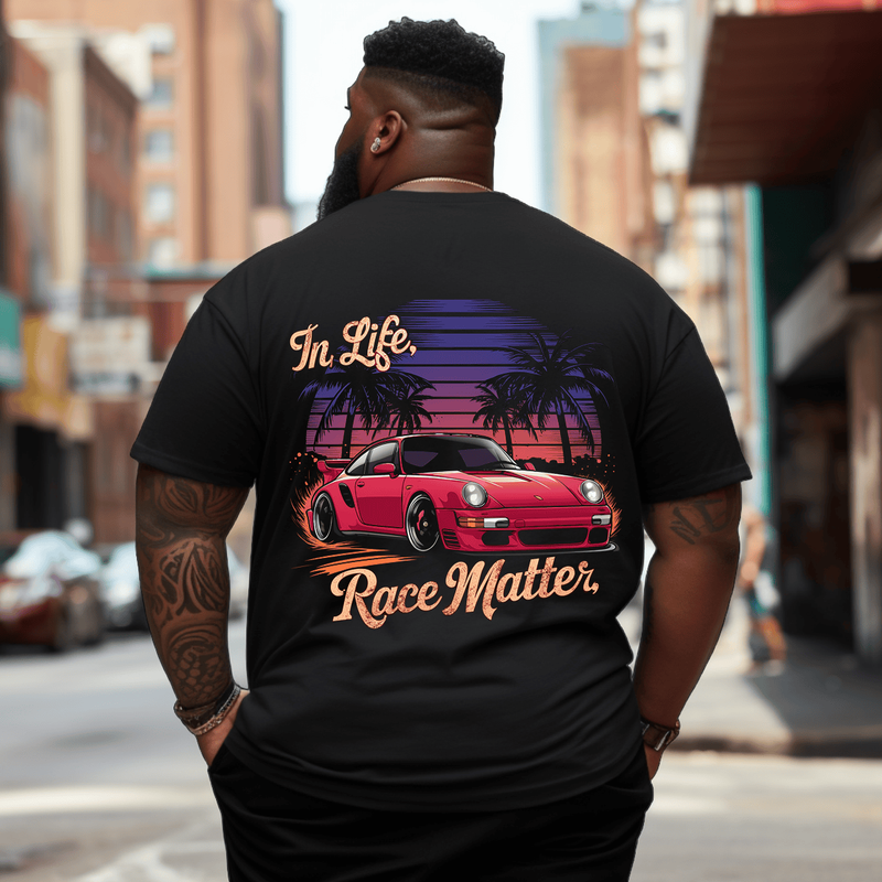 In Life Race Matter Men T Shirt, Oversized T-Shirt for Big and Tall