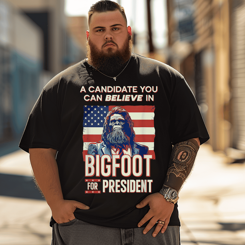 Bigfoot for President Believe Vote Elect Sasquatch Candidate T-Shirt, Men Plus Size T-shirt