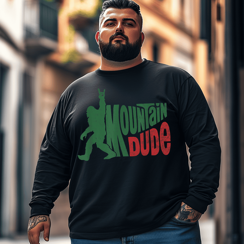 Mountain Dude Funny Bigfoot Plus Size Long Sleeve T-Shirt