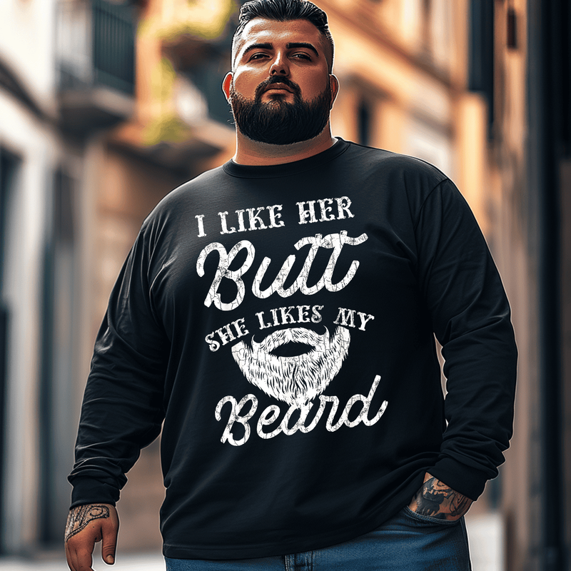 She Likes My Beard Men Plus Size Long Sleeve T-Shirt