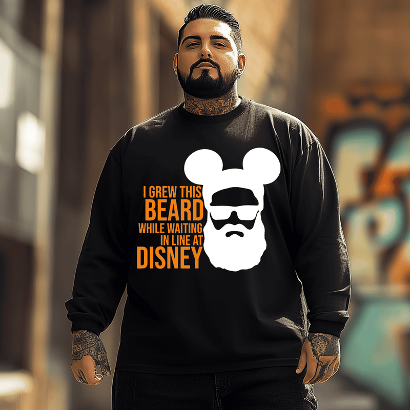 I Grew My Beard While Waiting In Line Men Plus Size Long Sleeve T-Shirt