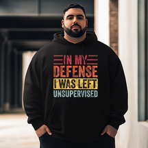 In My Defense I Was Left Unsupervised, Funny Saying Retro Plus Size Hoodie