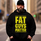 Fat Guys Matter Plus Size Hoodie