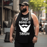 This Beard Is Taken Men Tank Top Sleeveless Tee, Oversized T-Shirt for Big and Tall