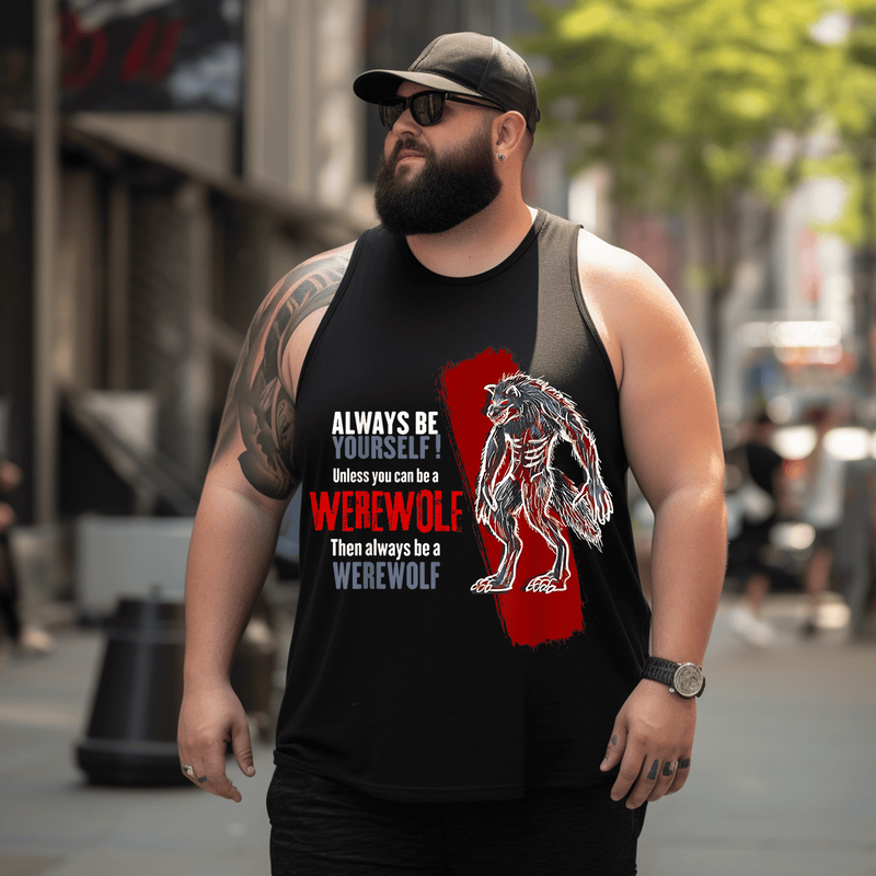 Always Be A Werewolf Tank Top Sleeveless Tee, Oversized T-Shirt for Big and Tall