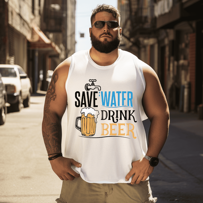 Save Water Drink Beer Tank Top Sleeveless Tee, Oversized T-Shirt for Big and Tall