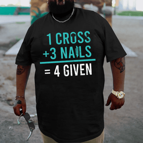 3 Nails 1 Cross 4 Given Plus Size T-shirt