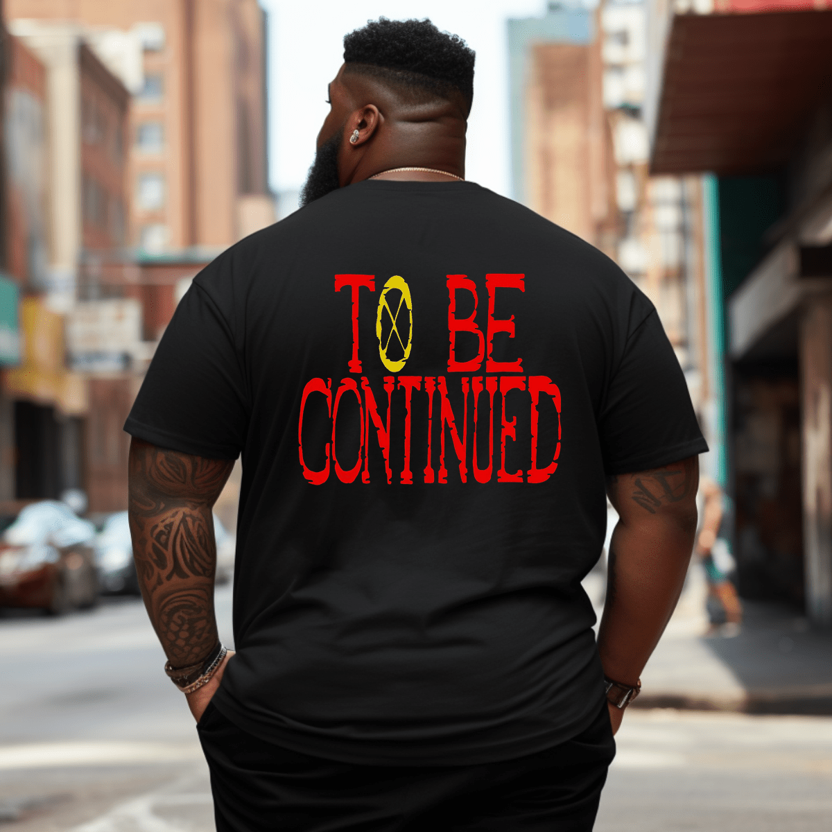 To Be Continued Plus Size Men T-Shirt