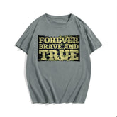 Forever Brave And True T-shirt for Men, Oversize Plus Size Man Clothing - Big Tall Men Must Have