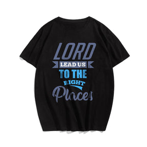 Lord Lead Us To The Right Places Men's T-Shirts