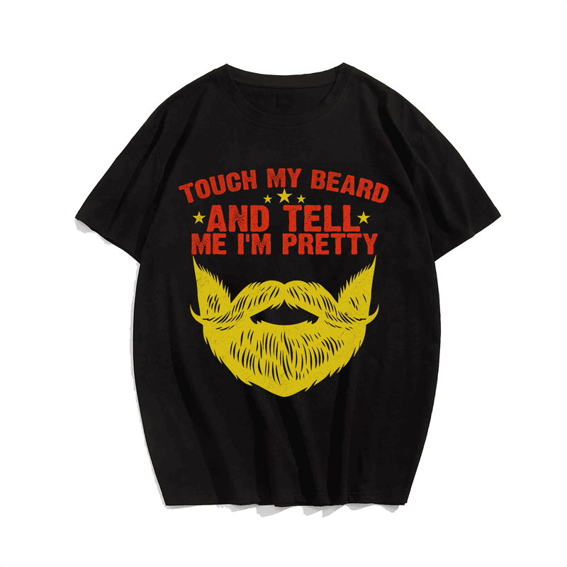 Touch My Beard And Tell Me I'm Pretty Funny Skull Men T-Shirt, Plus Size Oversize T-shirt for Big & Tall Man