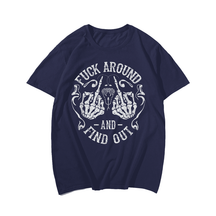 Fuck Around Men T Shirt, Plus Size Oversize T-shirt for Big & Tall Man