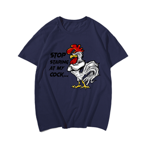 Stop Staring At My Cock T-Shirt, Plus Size T-shirt for Men