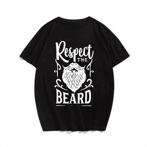 Respect Beard Men T-Shirt, Plus Size Oversize T-shirt for Big & Tall Man 1XL-9XL