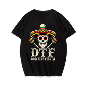 DTF Down To Fiesta Shirt Funny Mexican Skull Cinco De Mayo T-Shirt, Plus Size T-shirt for Big & Tall Man