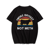 Smoke Brisket Not Meth T-Shirt, Plus Size T-shirt for Men