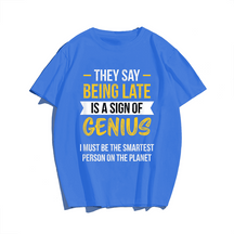 Always Late Funny Novelty Gag T-Shirt, Men Plus Size Oversize T-shirt for Big & Tall Man