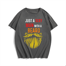 Just A Sexy Man With A Beard Men Plus Size T-Shirt, Plus Size Oversize T-shirt for Big & Tall Man