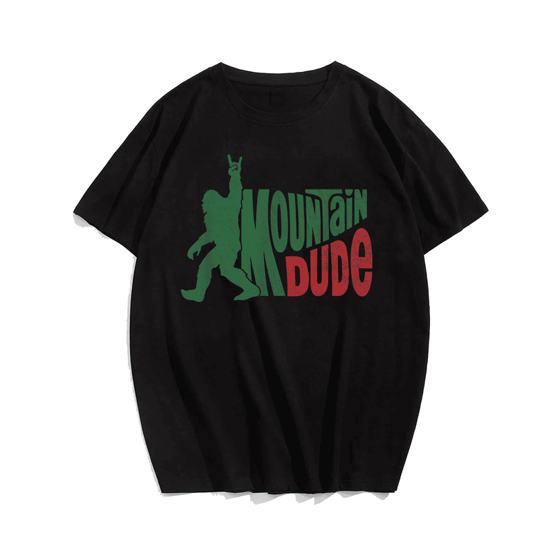 Mountain Dude Funny Bigfoot Sasquatch Hiking Gift T-Shirt, Plus Size Oversize T-shirt for Big & Tall Man