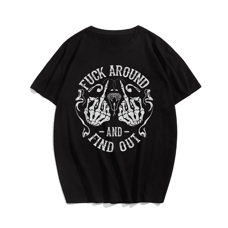 Fuck Around Men T Shirt, Plus Size Oversize T-shirt for Big & Tall Man