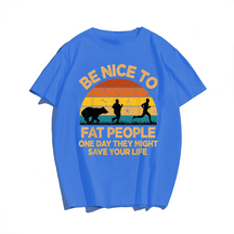 Be Nice To Fat People T-Shirt, Men Plus Size Oversize T-shirt for Big & Tall Man