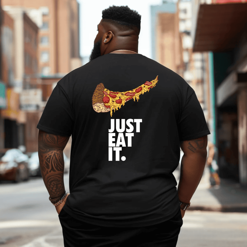 Funny Pizza Just Eat It Plus Size Men T-Shirt