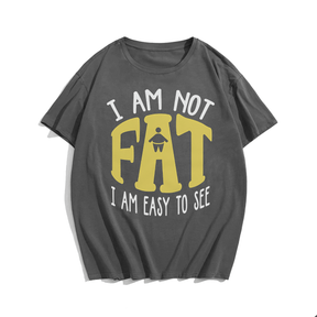I AM NOT FAT T-shirt for Men, Oversize Plus Size Big & Tall Man Clothing