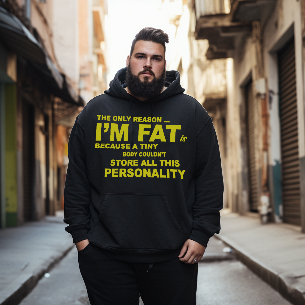 The Only Reason I'm Fat Men's Plus Size Hoodie