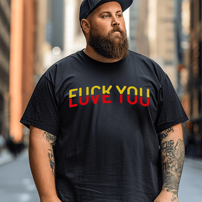 F**k You? Love You! Plus Size T-shirt for Men, Oversize Man Clothing for Big & Tall