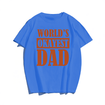 World's Okayest Dad T-shirt for Men, Oversize Plus Size Big & Tall Man Clothing
