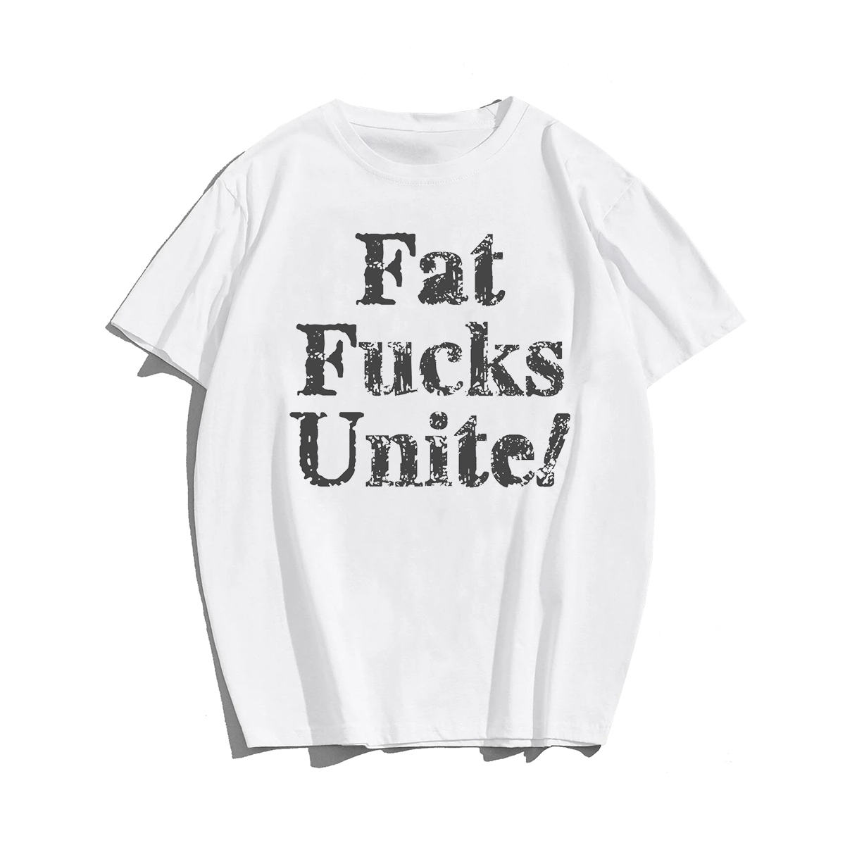Fat Fucks Unite! T-shirt for Men, Oversize Plus Size Man Clothing - Big Tall Men Must Have