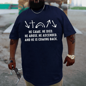 He Came Died Arose Ascended Plus Size T-shirt