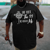 He Left The 99 To Rescue Me Plus Size T-shirt